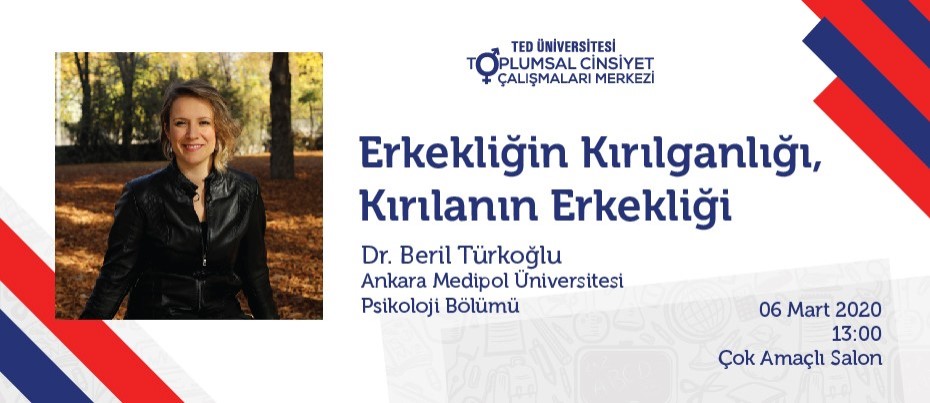  Dr. Beril Türkoğlu ile “Erkekliğin Kırılganlığı, Kırılanın Erkekliği”