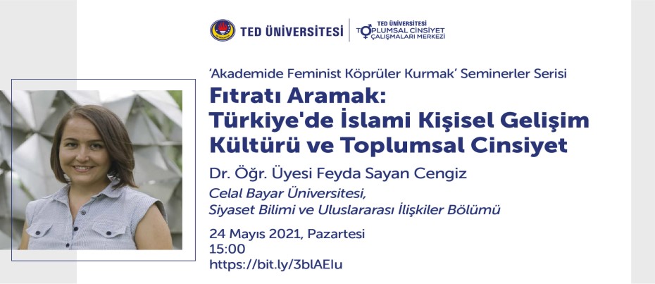Dr. Öğr. Üyesi Feyda Sayan Cengiz ile “Fıtratı Aramak: Türkiye’de İslami Kişisel Gelişim Kültürü ve Toplumsal Cinsiyet”