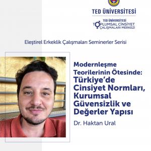 "Beyond Modernization Theories: Gender Norms, Institutional Distrust, and the Structure of Values in Türkiye" with Dr. Haktan Ural