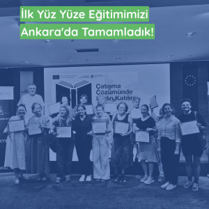İlk Yüz Yüze Eğitimimizi Ankara'da Tamamladık