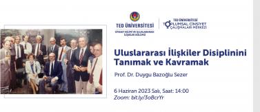 Prof. Dr. Duygu Bazoğlu Sezer ile "Uluslararası İlişkiler Disiplinini Tanımak ve Kavramak"