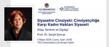 Prof. Dr. Serpil Sancar ile "Siyasetin Cinsiyeti: Cinsiyetçiliğe Karşı Kadın Hakları Siyaseti - Kitap Tanıtımı ve Söyleşi"