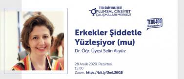 Dr. Öğr. Üyesi Selin Akyüz ile "Erkekler Eril Şiddetle Yüzleşiyor (mu)"