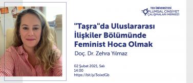Doç. Dr. Zehra Yılmaz ile "'Taşra'da Uluslararası İlişkiler Bölümünde Feminist Hoca Olmak" Paneli