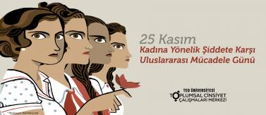 25 Kasım Kadına Yönelik Şiddetle Uluslararası Mücadele Günü